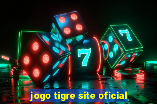 jogo tigre site oficial